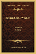 Binnen Sechs Wochen: Novelle (1854)