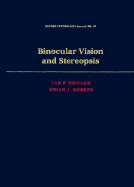 Binocular Vision and Stereopsis - Howard, Ian P, and Rogers, Brian J