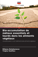 Bio-accumulation de m?taux essentiels et lourds dans les aliments v?g?taux