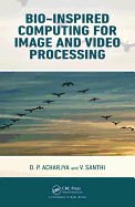 Bio-Inspired Computing for Image and Video Processing