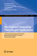 Bio-Inspired Computing: Theories and Applications: 17th International Conference, Bic-Ta 2022, Wuhan, China, December 16-18, 2022, Revised Selected Papers