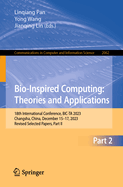 Bio-Inspired Computing: Theories and Applications: 18th International Conference, BIC-TA 2023, Changsha, China, December 15-17, 2023, Revised Selected Papers, Part II