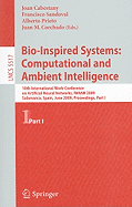 Bio-Inspired Systems: Computational and Ambient Intelligence: 10th International Work-Conference on Artificial Neural Networks, IWANN 2009, Salamanca, Spain, June 10-12, 2009, Proceedings, Part I
