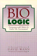 Bio logic : designing with nature to protect the environment