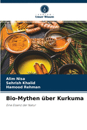 Bio-Mythen ber Kurkuma