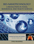 Bio-Nanotechnology: A Revolution in Food, Biomedical, and Health Sciences