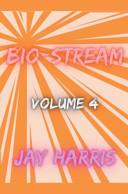 Bio-Stream Volume 4 - Harris, Jay