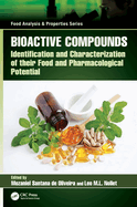 Bioactive Compounds: Identification and Characterization of their Food and Pharmacological Potential