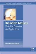 Bioactive Glasses: Materials, Properties and Applications