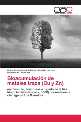 Bioacumulacin de metales traza (Cu y Zn) - Arteta Saltarn, Diana Paola, and Herrera, Roberto, and Len Luna, Ivn Martn