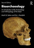 Bioarchaeology: An Introduction to the Archaeology and Anthropology of the Dead