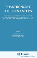Bioastronomy - The Next Steps: Proceedings of the 99th Colloquium of the International Astronomical Union Held in Balaton, Hungary, June 22-27, 1987