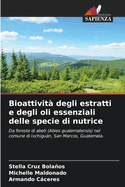 Bioattivit? degli estratti e degli oli essenziali delle specie di nutrice