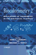 Biocalorimetry 2: Applications of Calorimetry in the Biological Sciences