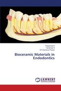 Bioceramic Materials in Endodontics