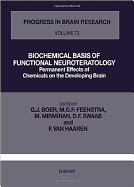 Biochemical Basis of Functional Neuroteratology: Permanent Effects of Chemicals on the Developing Brain: Proceedings of the 15th International Summer School of Brain Research, Held at the Royal Netherlands Academy of Arts and Sciences, Amsterdam, the...