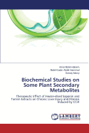 Biochemical Studies on Some Plant Secondary Metabolites