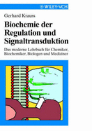 Biochemie Der Regulation Und Signaltransduktion - Das Moderne Lehrbuch Fur Chemiker, Biochemiker Und Mediziner