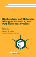 Biochemistry and Molecular Biology of Vitamin B6 and Pqq-Dependent Proteins