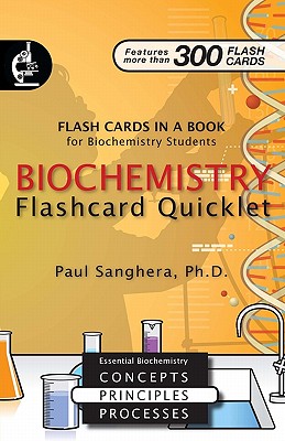 Biochemistry Flashcard Quicklet: Flash Cards in a Book for Biochemistry Students - Sanghera, Paul, Dr.