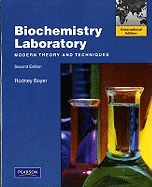 Biochemistry Laboratory: Modern Theory and Techniques: International Edition