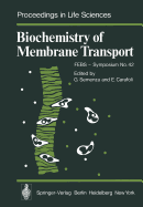 Biochemistry of Membrane Transport: Febs - Symposium No. 42
