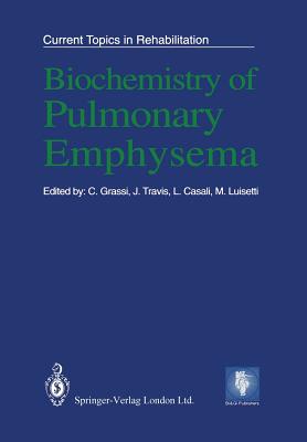 Biochemistry of Pulmonary Emphysema - Grassi, C. (Editor), and Corsico, R. (Foreword by), and Travis, J. (Editor)