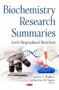 Biochemistry Research Summaries (with Biographical Sketches): Volume 3