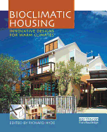 Bioclimatic Housing: Innovative Designs for Warm Climates
