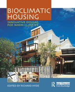 Bioclimatic Housing: Innovative Designs for Warm Climates