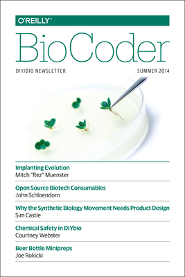BioCoder #4: Summer 2014 - O'Reilly Media