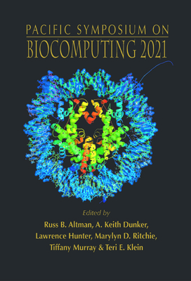 Biocomputing 2021 - Russ B Altman, A Keith Dunker Lawrence