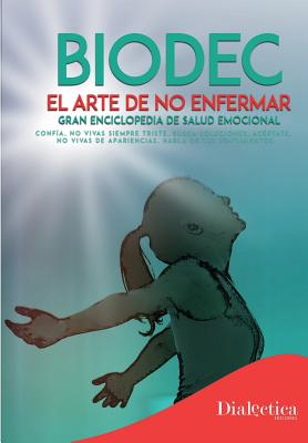 BioDec: Gran enciclopedia de salud emocional - Fernandez, Gema Cano (Editor), and Valero, Sergio Morillas