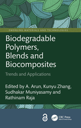 Biodegradable Polymers, Blends and Biocomposites: Trends and Applications