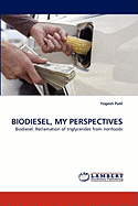 Biodiesel, My Perspectives