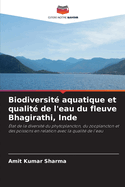 Biodiversit aquatique et qualit de l'eau du fleuve Bhagirathi, Inde