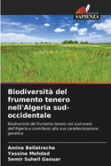 Biodiversit? del frumento tenero nell'Algeria sud-occidentale