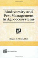 Biodiversity and Pest Management in Agroecosystems - Poincelot, Raymond P, and Altieri, Miguel a