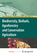 Biodiversity, Biofuels, Agroforestry and Conservation Agriculture - Lichtfouse, Eric (Editor)