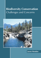 Biodiversity Conservation: Challenges and Concerns