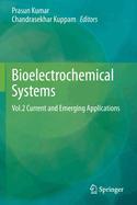 Bioelectrochemical Systems: Vol.2 Current and Emerging Applications