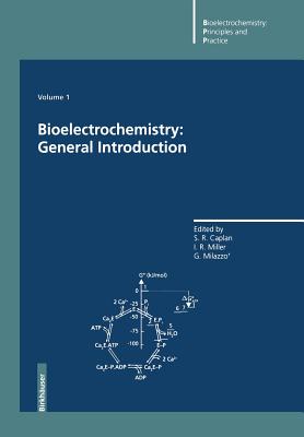 Bioelectrochemistry: General Introduction - Walz, D, and Caplan, S Roy (Editor), and Miller, Israel R (Editor)