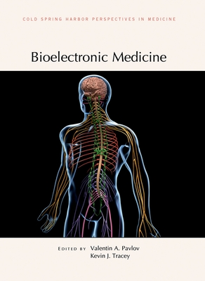 Bioelectronic Medicine - Pavlov, Valentin A, and Tracey, Kevin J