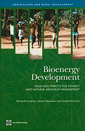 Bioenergy Development: Issues and Impacts for Poverty and Natural Resource Management