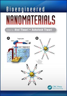 Bioengineered Nanomaterials - Tiwari, Atul (Editor), and Tiwari, Ashutosh (Editor)