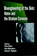 Bioengineering of the Skin: Water and the Stratum Corneum, Volume I