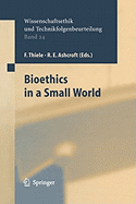 Bioethics in a Small World