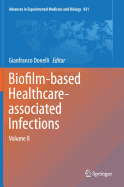 Biofilm-Based Healthcare-Associated Infections: Volume II