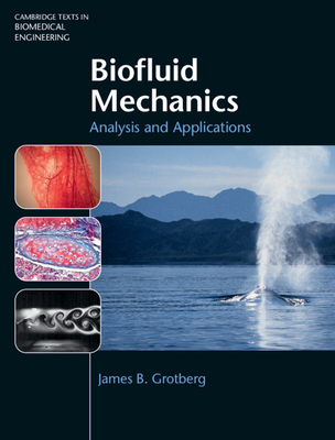 Biofluid Mechanics - Grotberg, James B.