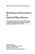 Biofouling and Biocorrosion in Industrial Water Systems: Proceedings of the International Workshop on Industrial Biofouling and Biocorrosion, Stuttgart, September 13-14, 1990